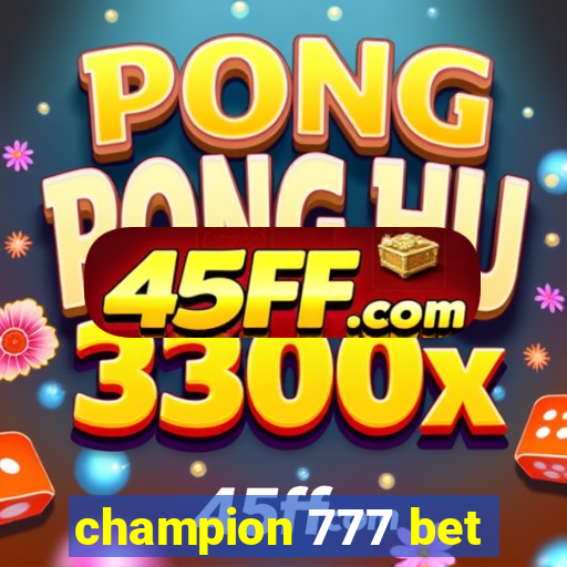 champion 777 bet